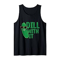 Dill With It Funny Pickle Lover Vegan Vegetarian Food Pun Tank Top
