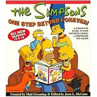 The Simpsons One Step Beyond Forever!: A Complete Guide to Seasons 13 and 14 by Matt Groening (2005-10-17) The Simpsons One Step Beyond Forever!: A Complete Guide to Seasons 13 and 14 by Matt Groening (2005-10-17) Hardcover Paperback