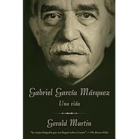 Gabriel García Márquez / Gabriel García Márquez: A Life: Una Vida (Spanish Edition) Gabriel García Márquez / Gabriel García Márquez: A Life: Una Vida (Spanish Edition) Paperback Hardcover Mass Market Paperback