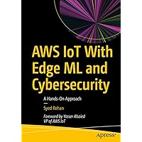 AWS IoT With Edge ML and Cybersecurity: A Hands-On Approach