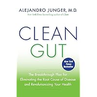 Clean Gut: The Breakthrough Plan for Eliminating the Root Cause of Disease and Revolutionizing Your Health Clean Gut: The Breakthrough Plan for Eliminating the Root Cause of Disease and Revolutionizing Your Health Paperback Audible Audiobook Kindle Hardcover