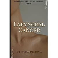 Comprehensive Treatise on Laryngeal Cancer (Medical care and health)