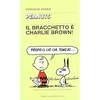 Il bracchetto e Charlie Brown! Il bracchetto e Charlie Brown! Perfect Paperback