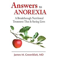 Answers to Anorexia: A Breakthrough Nutritional Treatment That Is Saving Lives Answers to Anorexia: A Breakthrough Nutritional Treatment That Is Saving Lives Paperback