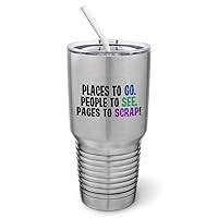 Places To Go Pages To Scrap - Scrapbook Crafters Tumbler with Spill-Resistant Slider Lid and Silicone Straw (30 oz Tumbler, Silver)