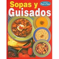 Sopas y Guisados (Coleccion Paso a Paso) (Spanish Edition)