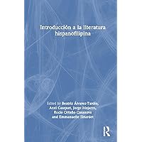 Introducción a la literatura hispanofilipina (Spanish Edition) Introducción a la literatura hispanofilipina (Spanish Edition) Hardcover Paperback