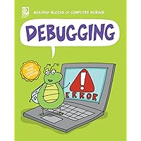 Debugging (Building Blocks of Computer Science) Debugging (Building Blocks of Computer Science) Paperback