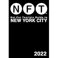 Not For Tourists Guide to New York City 2022 Not For Tourists Guide to New York City 2022 Kindle Paperback