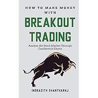 How to Make Money through Breakout Trading How to Make Money through Breakout Trading Paperback Kindle
