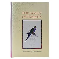 The Family of Parrots The Family of Parrots Hardcover