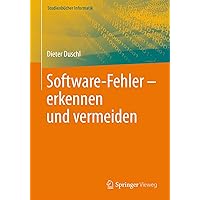 Software-Fehler erkennen und vermeiden (Studienbücher Informatik) (German Edition)