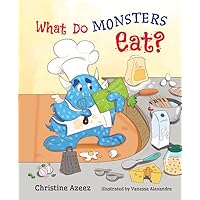What Do Monsters Eat? What Do Monsters Eat? Hardcover Kindle