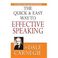 The Quick and Easy Way to Effective Speaking The Quick and Easy Way to Effective Speaking Kindle Mass Market Paperback Paperback Hardcover
