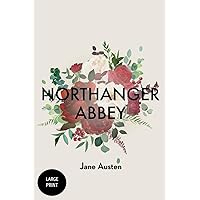 Northanger Abbey: Large Print Northanger Abbey: Large Print Paperback Hardcover