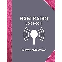 Ham radio log book: Amateur radio log book | Amateur Radio Operator Station Log Book | Ham Radio Log Sheet | 111 pages, 8,5