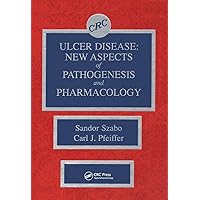 Ulcer Disease: New Aspects of Pathogenesis and Pharmacology (CRC Series on Gastrointestinal Disease) Ulcer Disease: New Aspects of Pathogenesis and Pharmacology (CRC Series on Gastrointestinal Disease) Hardcover