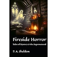 Fireside Horror: The Wendlelow Mysteries Fireside Horror: The Wendlelow Mysteries Kindle Paperback Hardcover