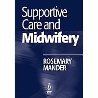 Supportive Care and Midwifery Supportive Care and Midwifery Paperback Digital
