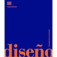Diseño (Design): La historia visual definitiva (DK Definitive Cultural Histories) (Spanish Edition) Diseño (Design): La historia visual definitiva (DK Definitive Cultural Histories) (Spanish Edition) Hardcover