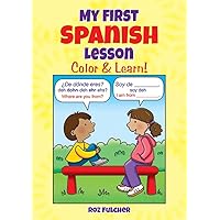 My First Spanish Lesson: Color & Learn! (Dover Bilingual Books For Kids) My First Spanish Lesson: Color & Learn! (Dover Bilingual Books For Kids) Paperback
