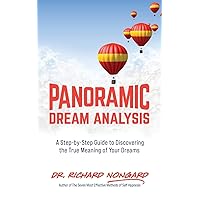 Panoramic Dream Analysis: A Step-by-Step Guide to Discovering the True Meaning of Your Dreams Panoramic Dream Analysis: A Step-by-Step Guide to Discovering the True Meaning of Your Dreams Paperback Kindle Audible Audiobook