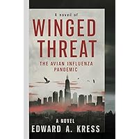 Winged Threat: The Avian Influenza Pandemic Winged Threat: The Avian Influenza Pandemic Paperback