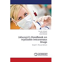 Jahangiri's Handbook on Injectable intravenous Drugs
