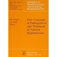 New Concepts in Pathogenesis and Treatment of Arterial Hypertension (Progress in Pharmacology & Clinical Pharmacology) New Concepts in Pathogenesis and Treatment of Arterial Hypertension (Progress in Pharmacology & Clinical Pharmacology) Paperback