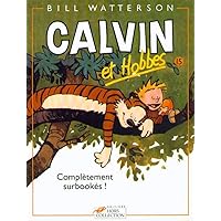 Calvin et Hobbes tome 15 Complètement surbookés (15) Calvin et Hobbes tome 15 Complètement surbookés (15) Paperback