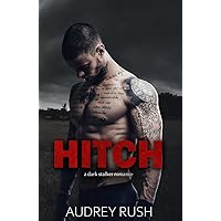 Hitch: A Dark Stalker Romance Hitch: A Dark Stalker Romance Kindle Paperback