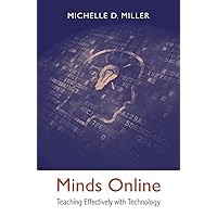 Minds Online: Teaching Effectively with Technology Minds Online: Teaching Effectively with Technology Paperback Kindle Hardcover
