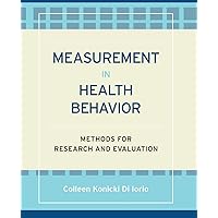 Measurement in Health Behavior: Methods for Research and Evaluation Measurement in Health Behavior: Methods for Research and Evaluation Paperback Kindle