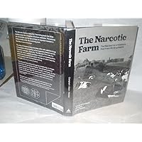 The Narcotic Farm: The Rise and Fall of America's First Prison for Drug Addicts The Narcotic Farm: The Rise and Fall of America's First Prison for Drug Addicts Hardcover Kindle