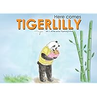 Here Comes TigerLilly (TigerLilly's First)
