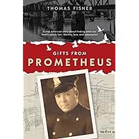 Gifts from Prometheus