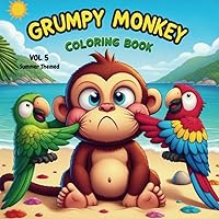Grumpy Monkey Coloring Book Vol 5: Summer Themed: Crabby Crabs and Pesky Bugs Got the Monkey Grumpy And Up At Night | Can The Beach, Fireworks, and ... and Toddlers (Grumpy Monkey Coloring Books)