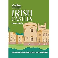 Irish Castles: Ireland's Most Dramatic Castles and Strongholds (Collins Little Books) Irish Castles: Ireland's Most Dramatic Castles and Strongholds (Collins Little Books) Paperback Kindle