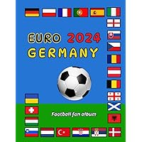 EURO 2024 GERMANY | Football Fan Album: Interactive booklet for children aged 6 to 14 years old | Schedule, National Teams, Results EURO 2024 GERMANY | Football Fan Album: Interactive booklet for children aged 6 to 14 years old | Schedule, National Teams, Results Paperback