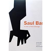 Saul Bass: A Life in Film and Design Saul Bass: A Life in Film and Design Hardcover