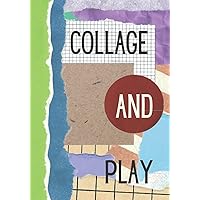 Collage and Play