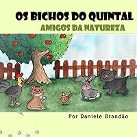 Os bichos do quintal: Amigos da natureza (Portuguese Edition) Os bichos do quintal: Amigos da natureza (Portuguese Edition) Kindle Paperback