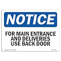 OSHA Notice Sign - For Main Entrance And Deliveries, Use Back Door | Rigid Plastic Sign | Protect Your Business, Work Site, Warehouse | Made in the USA