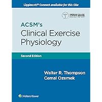 ACSM's Clinical Exercise Physiology (American College of Sports Medicine) ACSM's Clinical Exercise Physiology (American College of Sports Medicine) Paperback Kindle