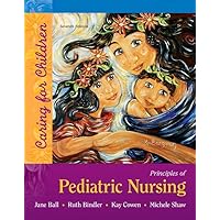 Principles of Pediatric Nursing: Caring for Children Plus MyLab Nursing with Pearson eText --Access Card Package