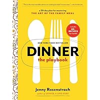 Dinner: The Playbook: A 30-Day Plan for Mastering the Art of the Family Meal: A Cookbook Dinner: The Playbook: A 30-Day Plan for Mastering the Art of the Family Meal: A Cookbook Paperback Kindle