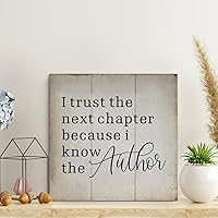 LITTLEGROVE SEEDS I Trust The Next Chapter Because I Know The Author Wood Signs Vintage Funny Wooden Sign Wall Art Rustic Wall Decorations for Living Room Kitchen Wall Hanging Signs 10x10in