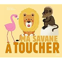 Ma savane à toucher (French Edition) Ma savane à toucher (French Edition) Paperback Board book
