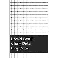 Lawn Care Client Data Log Book: Journal Notebook Organizer To Keep Customer Tracking ,Address ,Appointment, Personal Information With A to Z ... ,Pocket Size (6” x 9” - 110 Pages) Paperback