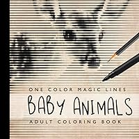 One Color Magic Lines Baby Animals Adult Coloring Book: Dots lines and spirals type of anti anxiety and anti stress book (One Color Magic Lines - Coloring Puzzles) One Color Magic Lines Baby Animals Adult Coloring Book: Dots lines and spirals type of anti anxiety and anti stress book (One Color Magic Lines - Coloring Puzzles) Paperback